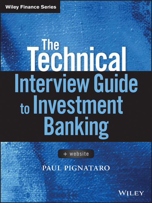 Title details for The Technical Interview Guide to Investment Banking by Paul Pignataro - Wait list